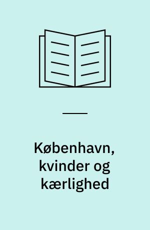 København, kvinder og kærlighed
