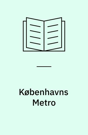 Københavns Metro : resumé og udskrift af høring i Folketinget den 10. juni 1998