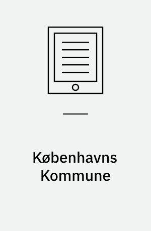 Københavns Kommune : humanitær byplanlægning 1940-70