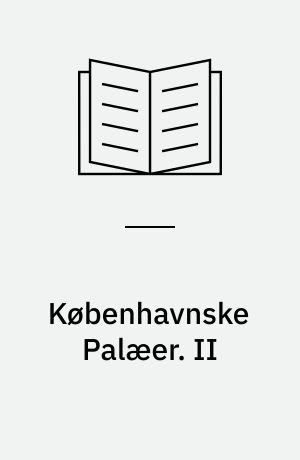 Københavnske Palæer. II