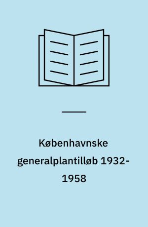 Københavnske generalplantilløb 1932-1958