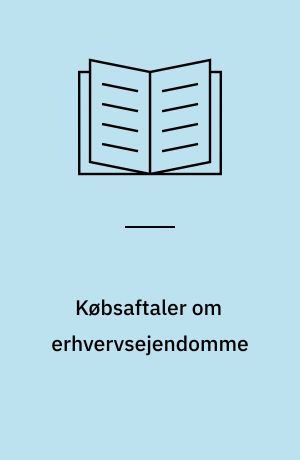 Købsaftaler om erhvervsejendomme