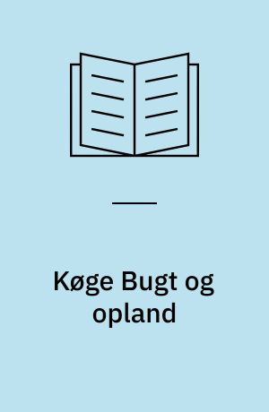 Køge Bugt og opland : teknisk baggrundsnotat nr. 1