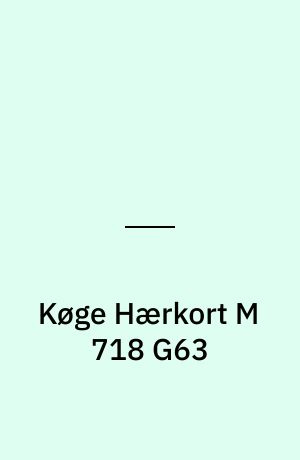 Køge Hærkort M 718 G63 : Danmark 1:50 000 (2 cm)