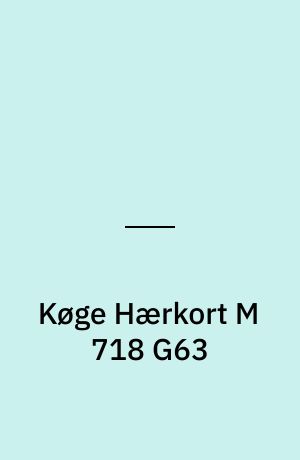 Køge Hærkort M 718 G63 : Danmark 1:50 000 (2 cm)
