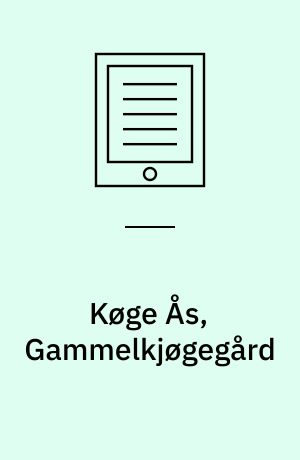Køge Ås, Gammelkjøgegård
