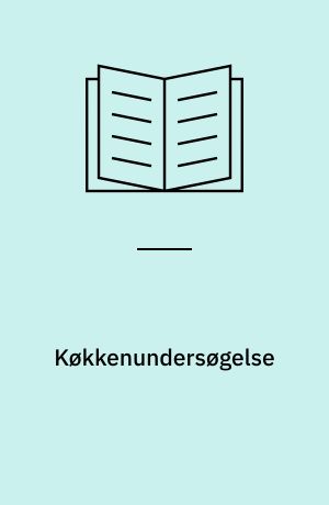 Køkkenundersøgelse : Metode, Materiale og Resultater