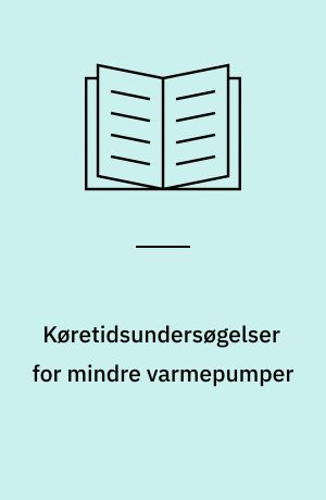Køretidsundersøgelser for mindre varmepumper