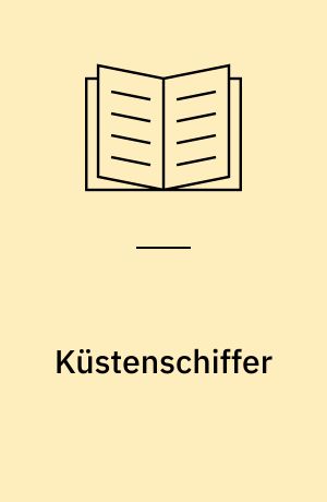 Küstenschiffer: Alltag auf Motorseglern, Kümos und Containerfeedern