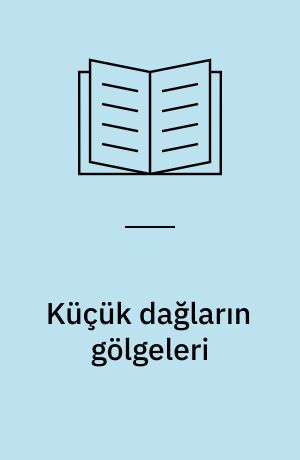 Küçük dağların gölgeleri