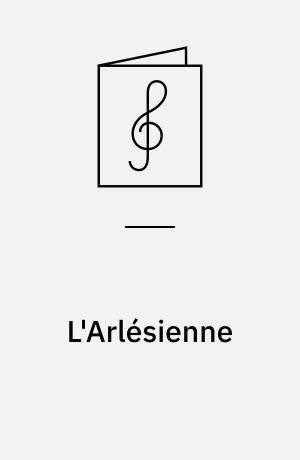 L'Arlésienne : suites nos. 1 and 2