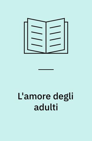 L'amore degli adulti