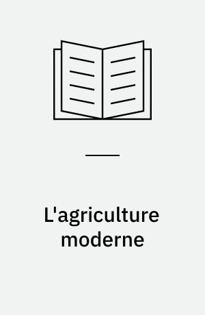 L'agriculture moderne
