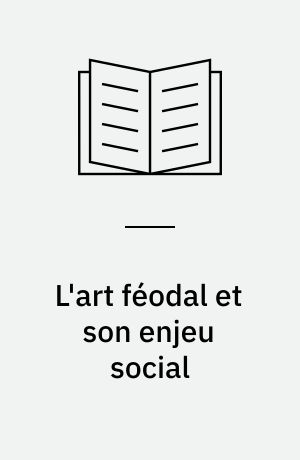 L'art féodal et son enjeu social
