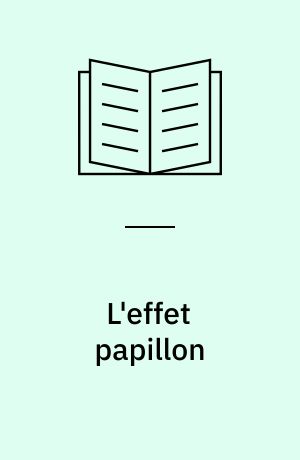 L'effet papillon