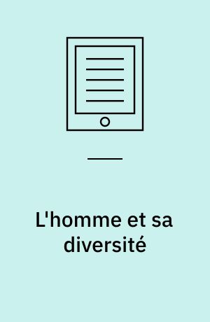 L'homme et sa diversité : Perspectives en enjeux de l'anthropologie biologique
