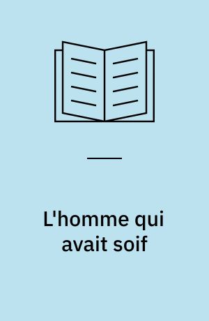 L'homme qui avait soif