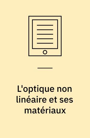 L'optique non linéaire et ses matériaux
