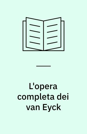 L'opera completa dei van Eyck