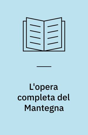 L'opera completa del Mantegna