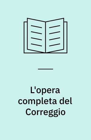 L'opera completa del Correggio