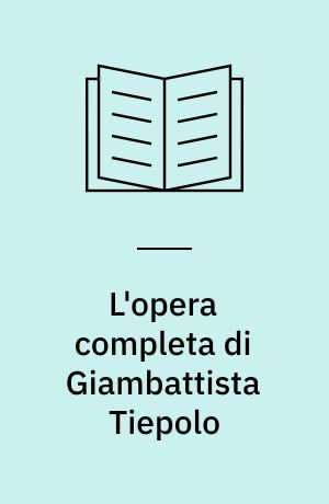 L'opera completa di Giambattista Tiepolo