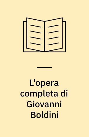 L'opera completa di Giovanni Boldini