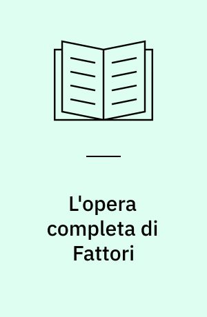 L'opera completa di Fattori