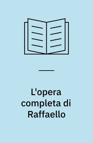 L'opera completa di Raffaello