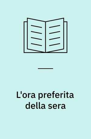 L'ora preferita della sera