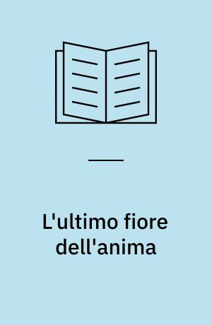 L'ultimo fiore dell'anima