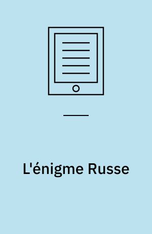 L'énigme Russe : pouvoir-économie et société