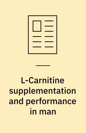 L-Carnitine supplementation and performance in man