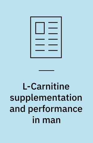 L-Carnitine supplementation and performance in man
