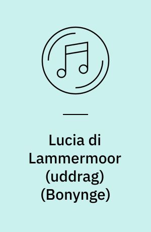 Lucia di Lammermoor (uddrag)