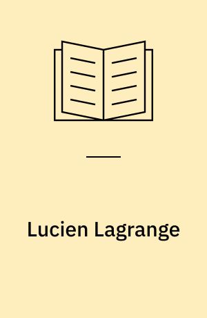 Lucien Lagrange : The search for elegance