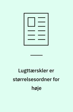 Lugttærskler er størrelsesordner for høje : ozon og limonen er eksempler på dette