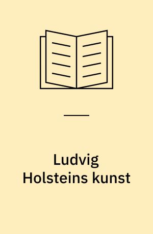 Ludvig Holsteins kunst