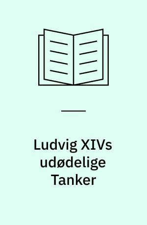 Ludvig XIVs udødelige Tanker