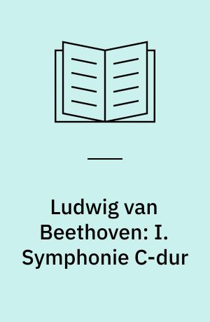 Ludwig van Beethoven: I. Symphonie C-dur