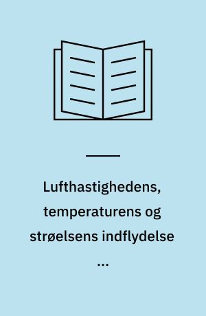 Lufthastighedens, temperaturens og strøelsens indflydelse på slagtesvineproduktionen