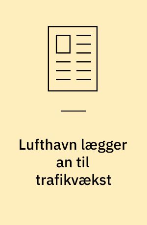 Lufthavn lægger an til trafikvækst