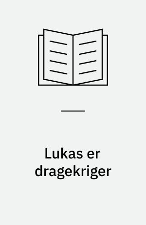 Lukas er dragekriger