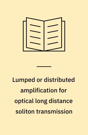 Lumped or distributed amplification for optical long distance soliton transmission