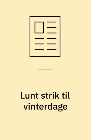 Lunt strik til vinterdage