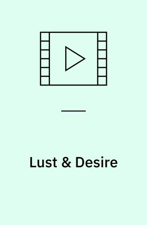Lust & Desire