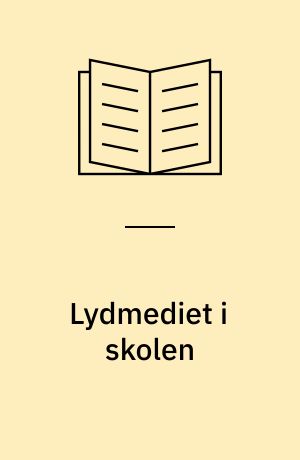 Lydmediet i skolen