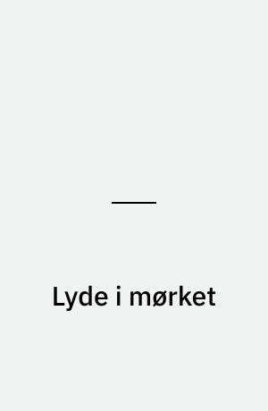 Lyde i mørket