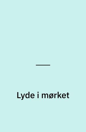 Lyde i mørket