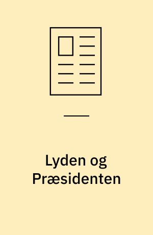 Lyden og Præsidenten